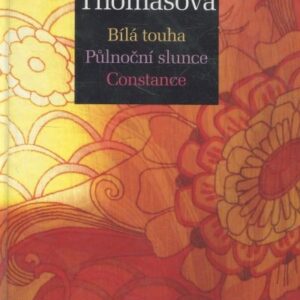Bílá touha : Půlnoční slunce ; Constance