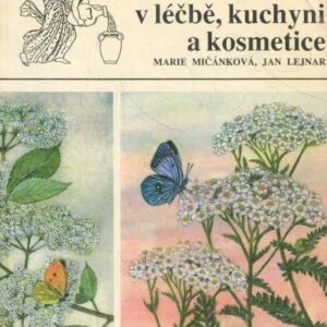 Rostliny v léčbě, kuchyni a kosmetice