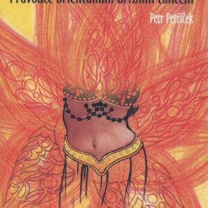 V rytmu života : průvodce orientálním břišním tancem