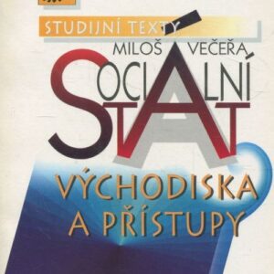 Sociální stát. Východiska a přístupy