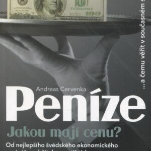 Peníze. Jakou mají cenu?