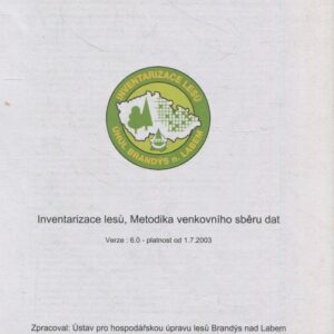Inventarizace lesů v České republice 2001-2004. Metodika venkovního sběru dat