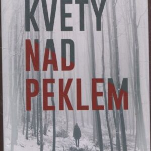 Květy nad peklem