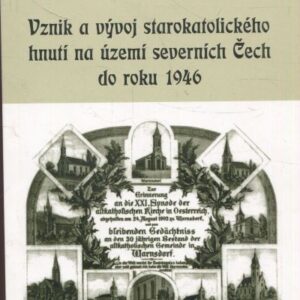 Vznik a vývoj starokatolického hnutí na území severních Čech do roku 1946