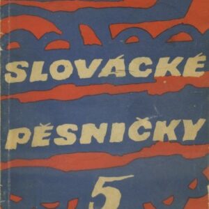Slovácké pěsničky 5