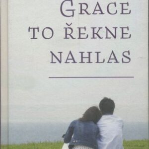 Grace to řekne nahlas