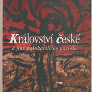 Království české a jiné polokatolické povídky