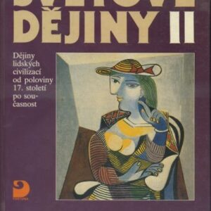 Světové dějiny. Díl 2, Dějiny lidských civilizací od poloviny 17. století po současnost