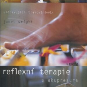 Reflexní terapie a akupresura : uzdravující tlakové body