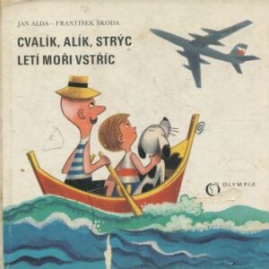 Cvalík, Alík, strýc letí moři vstříc