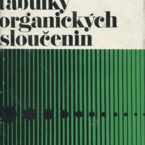 Chemické tabulky organických sloučenin : určeno také studentům vys. a stř. prům. škol