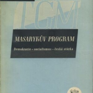 Masarykův program : demokracie-socialismus-česká otázka