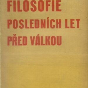 Filosofie posledních let před válkou