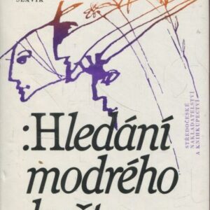 Hledání modrého květu : antologie z básní čes. romantismu