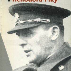 Tragický osud generála Heliodora Píky : portrét československého vojáka a diplomata