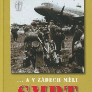 ... a v zádech měli smrt