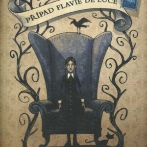 Koláč s kapkou jedu : případ Flavie de Luce