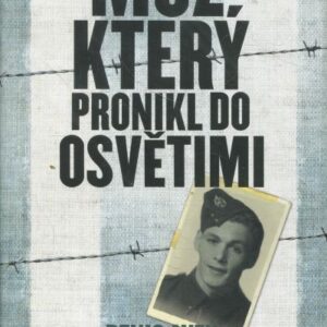 Muž, který pronikl do Osvětimi