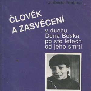 Člověk a zasvěcení : v duchu Dona Bosca po sto letech od jeho smrti