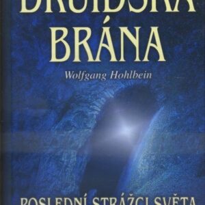 Druidská brána poslední strážci světa