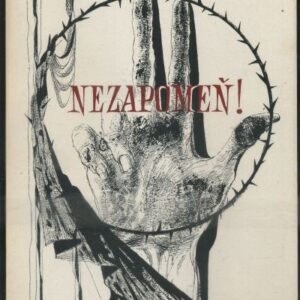 Nezapomeň! : Psáno v Kounicových kolejích v zimě 1942-1943