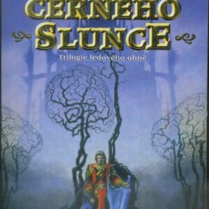 Ledový oheň. Kniha první, Východ černého slunce