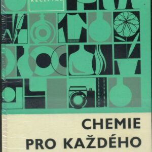 Chemie pro každého / praktický receptář