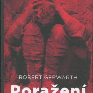 Poražení : světová válka byla jen jedna