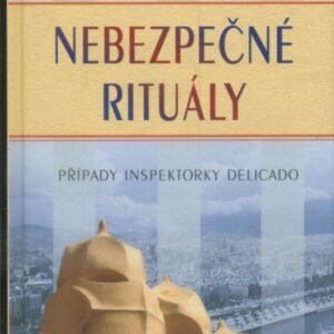 Nebezpečné rituály : případy inspektorky Delicado