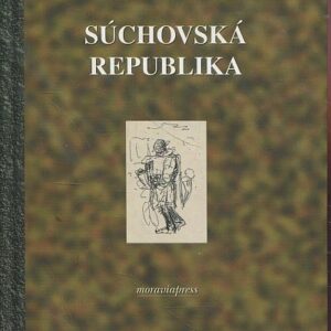 Súchovská republika : kronika mládí