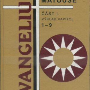 Evangelium podle Matouše. Část 1, Výklad kapitol 1-9
