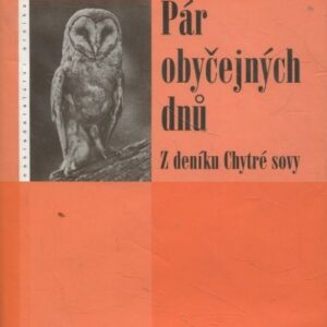 Pár obyčejných dnů : z deníku Chytré sovy