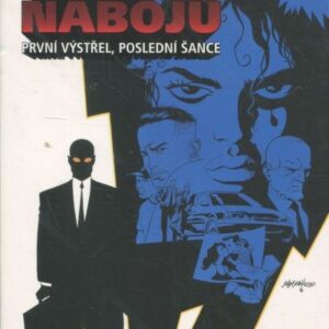 100 nábojů, První výstřel, poslední šance