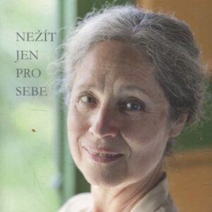 Táňa Fischerová : nežít jen pro sebe