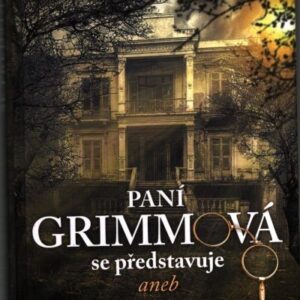 Paní Grimmová se představuje aneb případ zapomenuté vraždy