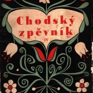 Jindřichův chodský zpěvník. Díl IV