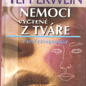 Nemoci vyčtené z tváře : patofyziognomie