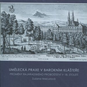 Umělecká praxe v barokním klášteře (Proměny rajhradského proboštství v 18. století)