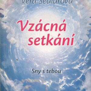 Vzácná setkání : sny s tebou