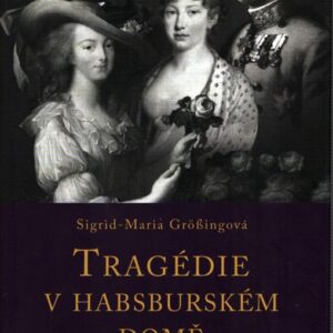 Tragédie v habsburském domě