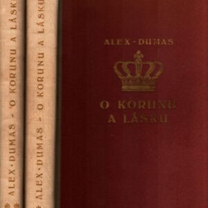 O korunu a lásku, I.-II. /komplet/