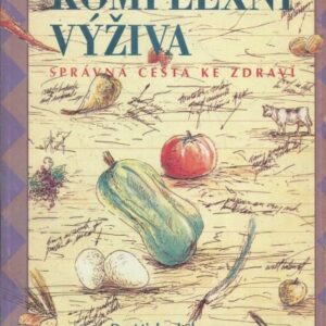 Komplexní výživa : správná cesta ke zdraví