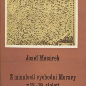 Z minulosti východní Moravy v 18.-19. století : Daniel Sloboda jako buditel na Východní Moravě a průkopník novodobé česko-slov. i širší mezinárodní vzájemnosti a spolupráce