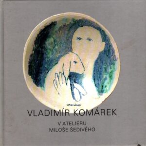 V ateliéru Miloše Šedivého