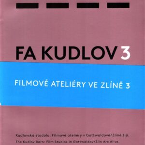 FA Kudlov 3, 61-77 : Kudlovská stodola : Filmové ateliéry v Gottwaldově-Zlíně žijí = The Kudlov Barn : Film Studios in Gottwaldov-Zlín are alive