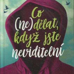 Co nedělat, když jste neviditelní