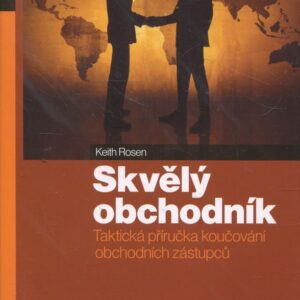 Skvělý obchodník : taktická příručka koučování obchodních zástupců
