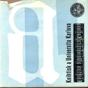 Knihtisk a Universita Karlova : Sborník k 500. výročí knihtisku v českých zemích