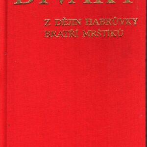Diváky : z dějin Habrůvky bratří Mrštíků