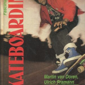 Fascinující skateboarding : Příručka pro teorii a praxi